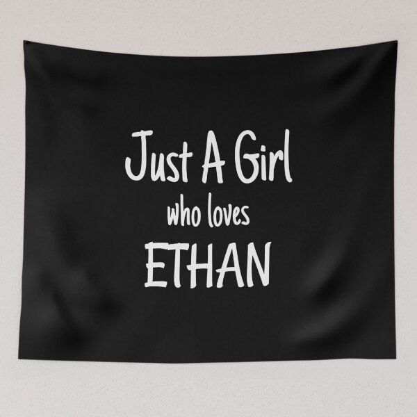Item preview, Funny Just A Girl Who Loves Ethan graphic designed and sold by jakehughes2015.