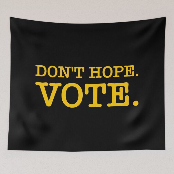 Item preview, Don't Hope - Vote designed and sold by popkulturniy.
