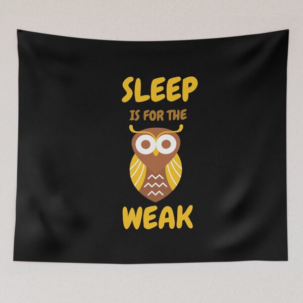 Item preview, Sleep Is For The Weak Funny Owl  designed and sold by joabaj.