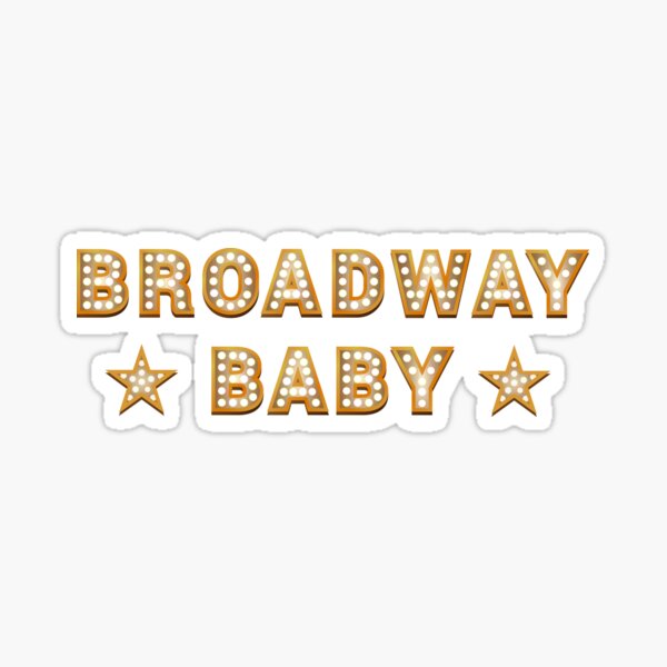 Broadway Baby Sticker