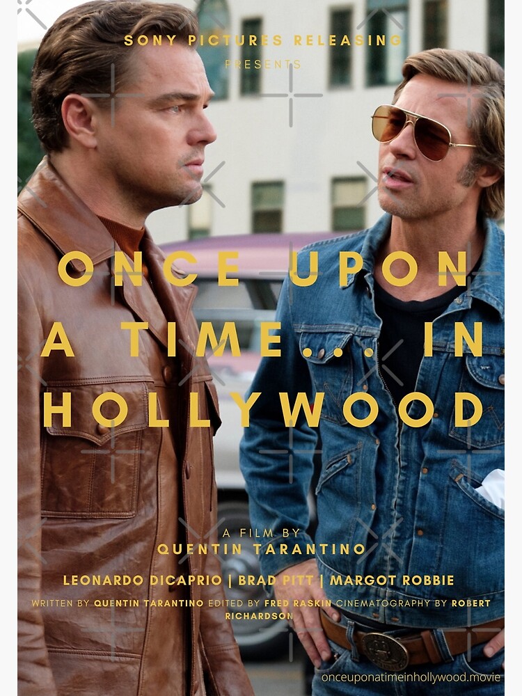 "ONCE UPON A TIME IN HOLLYWOOD BRAD PITT LEO DICAPRIO POSTER" Poster