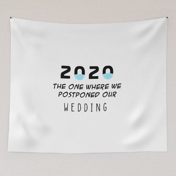 Item preview, 2020 the one where we postponed our wedding designed and sold by Mr-tach.