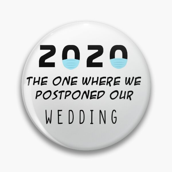 Item preview, 2020 the one where we postponed our wedding designed and sold by Mr-tach.