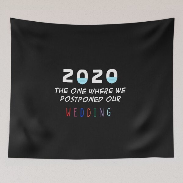 Item preview, 2020 the one where we postponed our wedding designed and sold by Mr-tach.