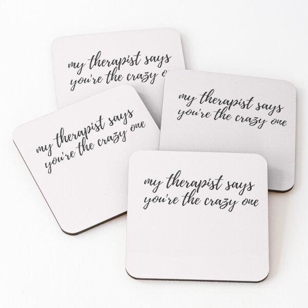 Item preview, My Therapist Says You're The Crazy One designed and sold by spanningtime.