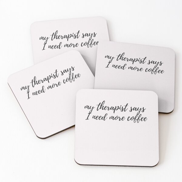 Item preview, My Therapist Says I Need More Coffee designed and sold by spanningtime.