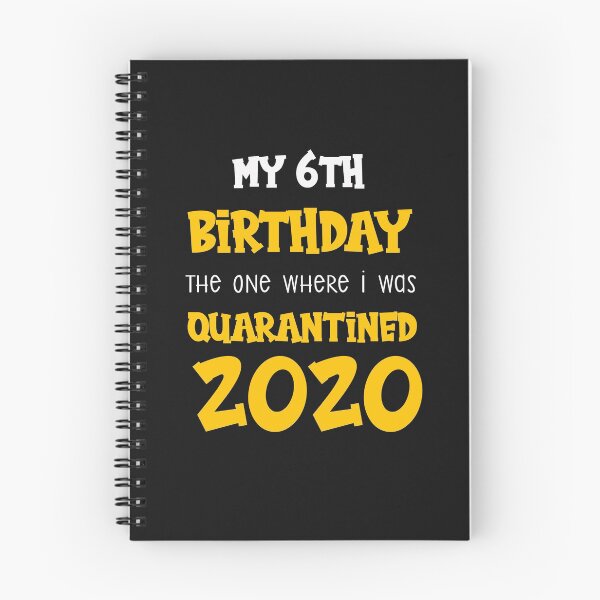 Item preview, my 6th birthday the one where i was quarantined 2020 designed and sold by Mr-tach.