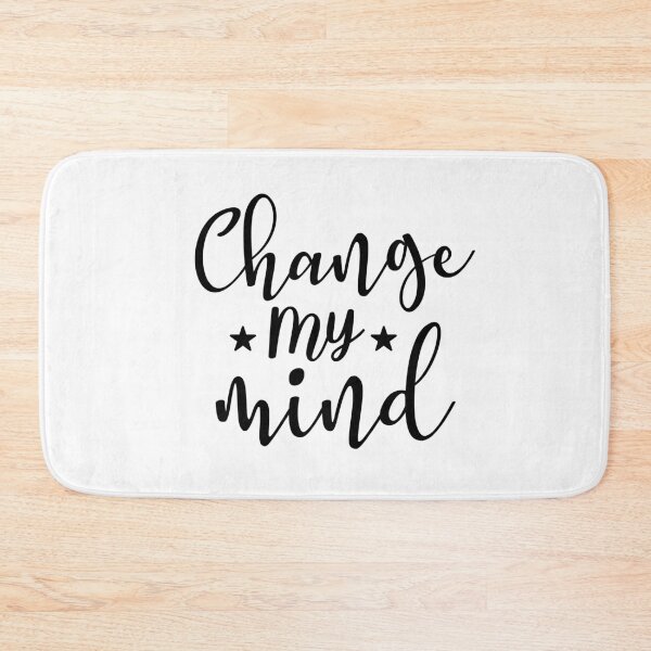 Item preview, Change my mind designed and sold by phassystore.