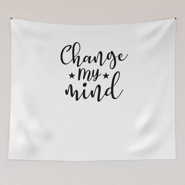 Item preview, Change my mind designed and sold by phassystore.