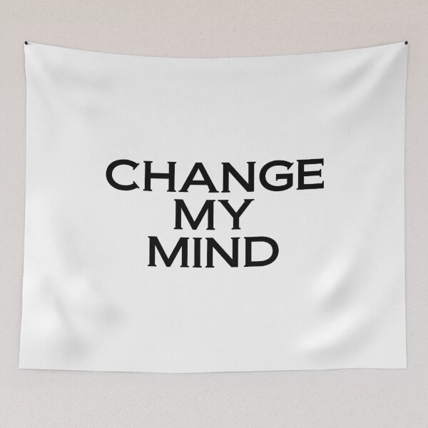 Item preview, Change my mind designed and sold by phassystore.