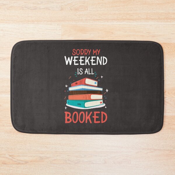 Item preview, I'm Booked , Sorry My Weekend  is all booked  designed and sold by JobaBreezy.