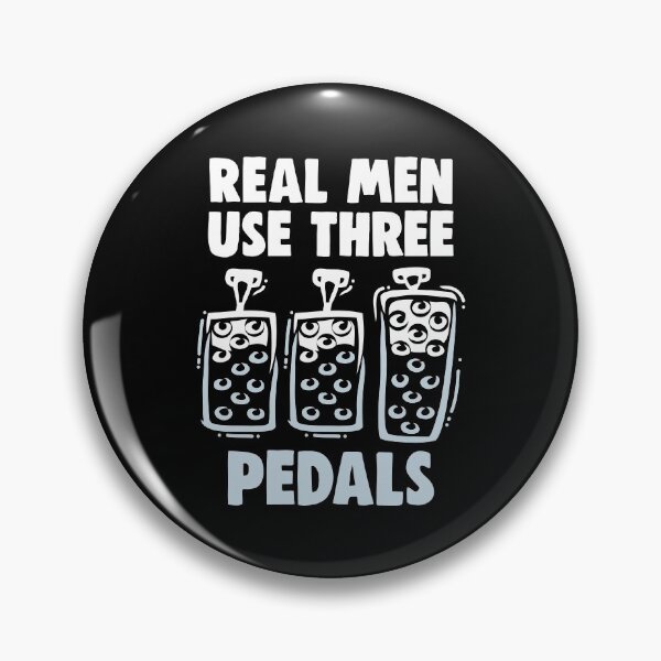 Item preview, Real Men Use Three Pedals, Funny Manual Transmission designed and sold by T-Junkie.