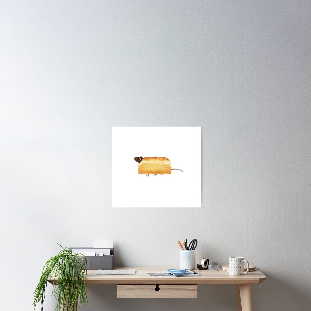 Rat Bread Loaf Meme Poster By Rattybread Redbubble