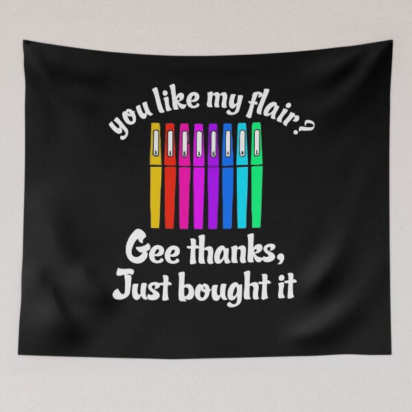 Item preview, you like my flair? Gee thanks, Just bought it designed and sold by BRONZELBTAYLOR.