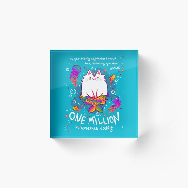 "ONE MILLION Kindnesses" Mercat Encouragement Acrylic Block