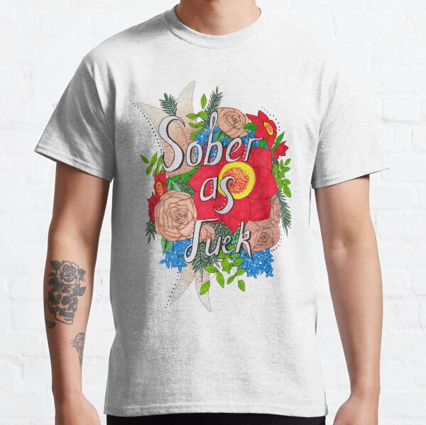 Sober as Fuck // Hand-Drawn Edit Classic T-Shirt