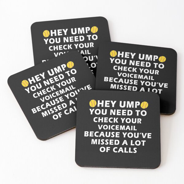 Item preview, HEY UMP YOU NEED TO CHECK YOUR VOICEMAIL BECAUSE YOU’VE MISSED A LOT OF CALLS TSHIRT designed and sold by bestdesigns2020.