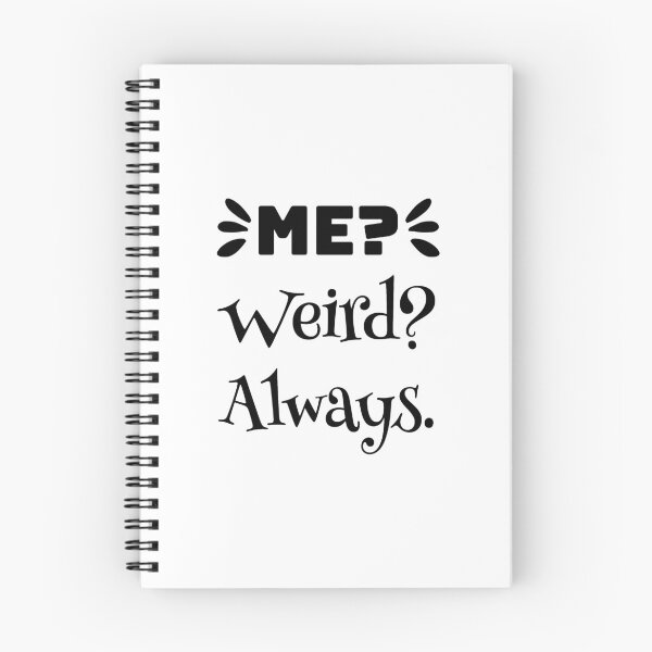 Item preview, Me Weird Always. designed and sold by shema78.