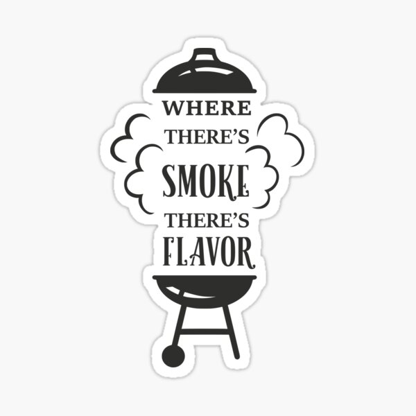 Where There's Smoke There's Flavor Sticker