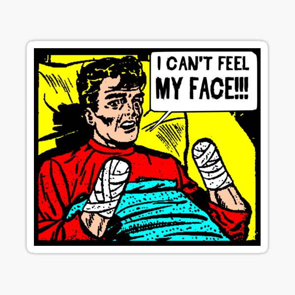 Can't Feel My Face Sticker