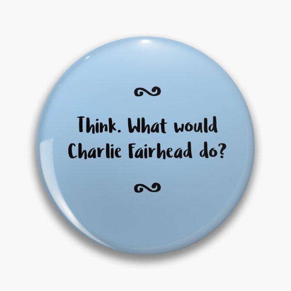 Item preview, Think. What Would Charlie Fairhead do? designed and sold by holbytv.