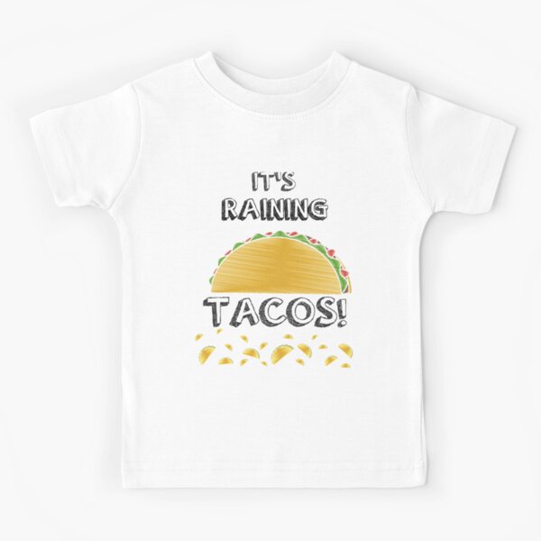 Tacos Kids T Shirt By Sweetlifeattire Redbubble - roblox taco shirt