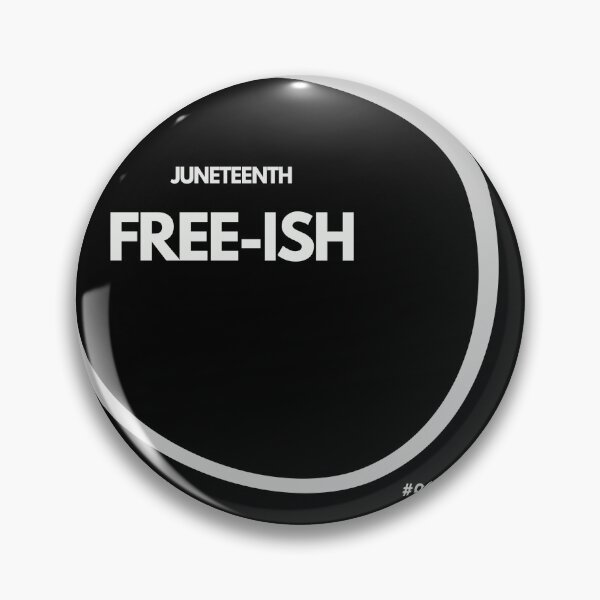 Item preview, juneteenth day holiday FREE ISH SINCE 06.19.1865 T-Shirt designed and sold by Douj.
