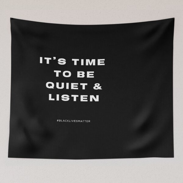 Item preview, It's time to be be quiet and listen. #blacklivesmatter designed and sold by ozumdesigns.