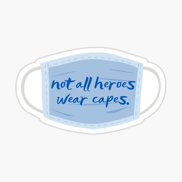 Item preview, Not All Heroes Wear Capes. Some Wear Masks.- Essential Workers Thank You designed and sold by erinaceous.