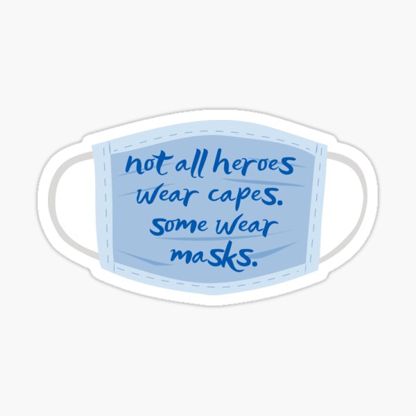 Item preview, Not All Heroes Wear Capes. Some Wear Masks.- Essential Workers Thank You designed and sold by erinaceous.