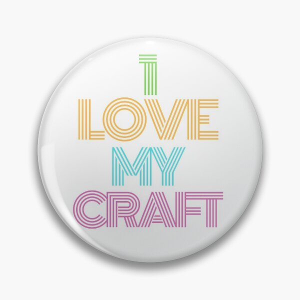 Item preview, I Love My Craft designed and sold by JayPOD.