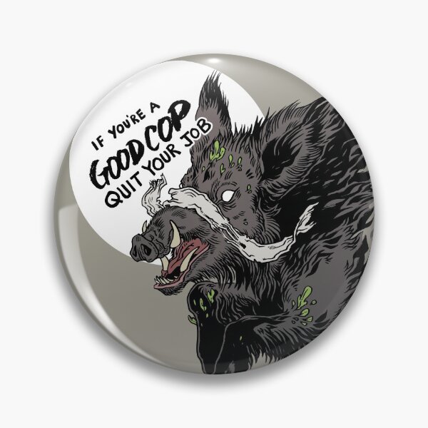 Item preview, If You're a Good Cop designed and sold by KIRISKA.