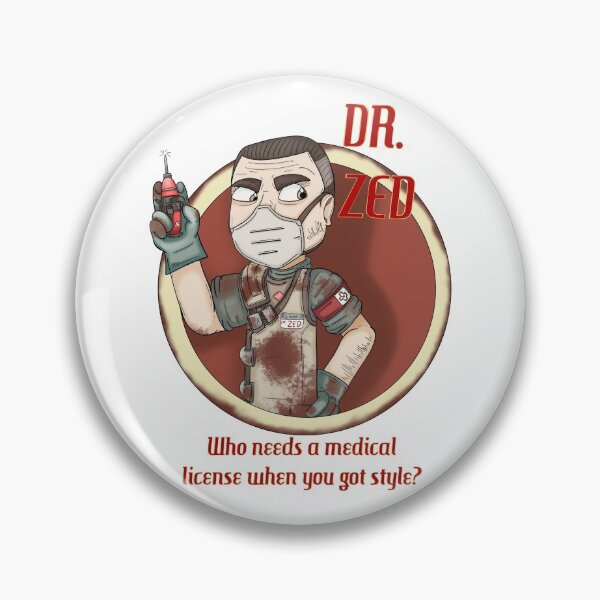Item preview, Borderlands Dr Zed designed and sold by CaptainShivers.