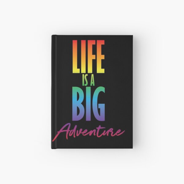 Life is a big adventure Hardcover Journal