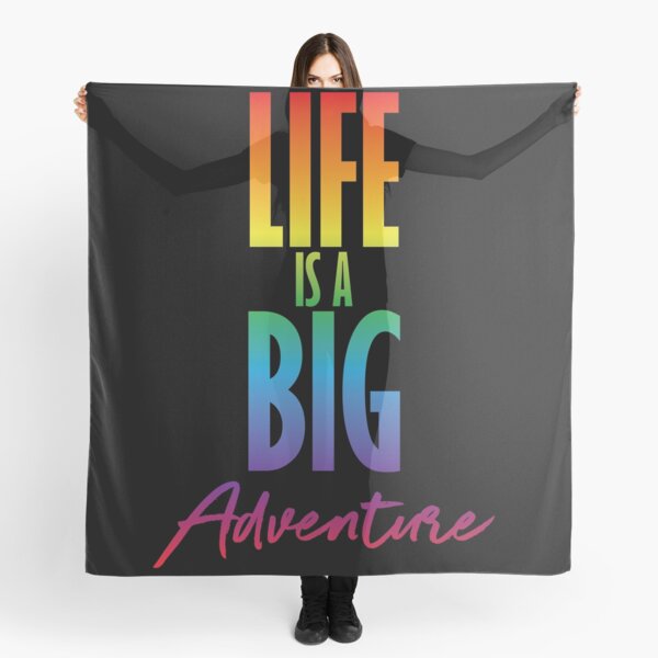 Life is a big adventure Scarf