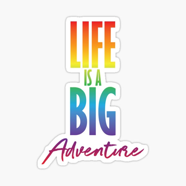 Life is a big adventure Sticker