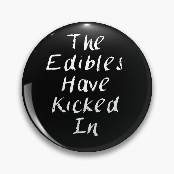 Item preview, The Edibles Have Kicked In designed and sold by gvcepts.