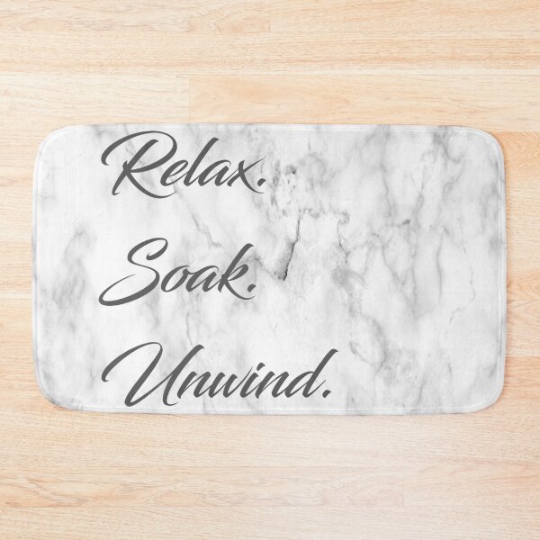 Item preview, Relax Soak Unwind Bathroom Decor designed and sold by museprettywords.