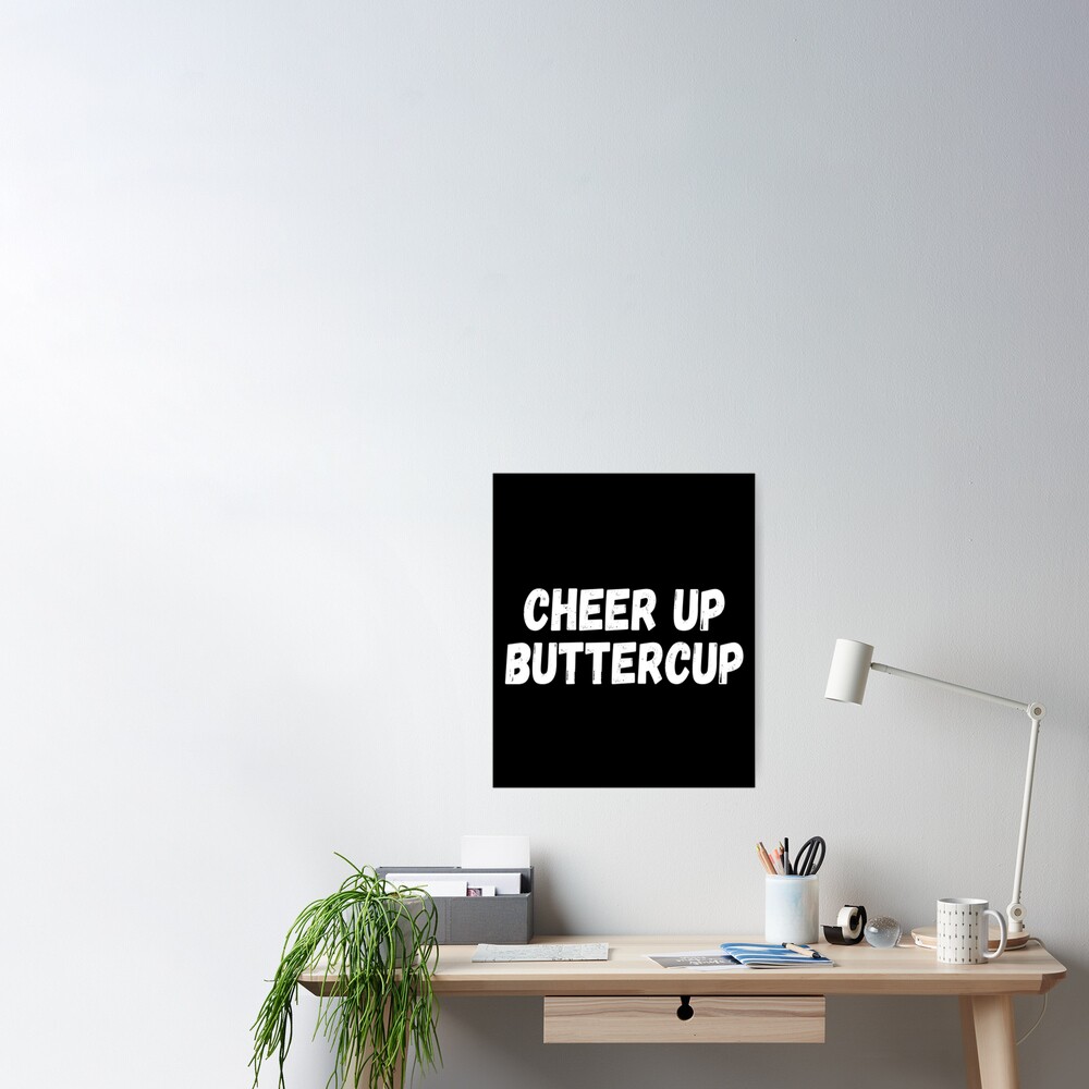 Cheer Up Buttercup Greeting Card for Sale by CatMonkStudios