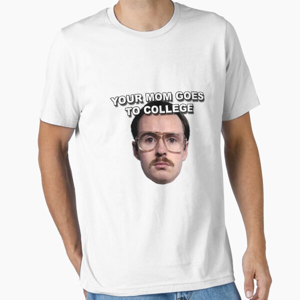 Item preview, Your mom goes to college  designed and sold by anomaloustshirt.