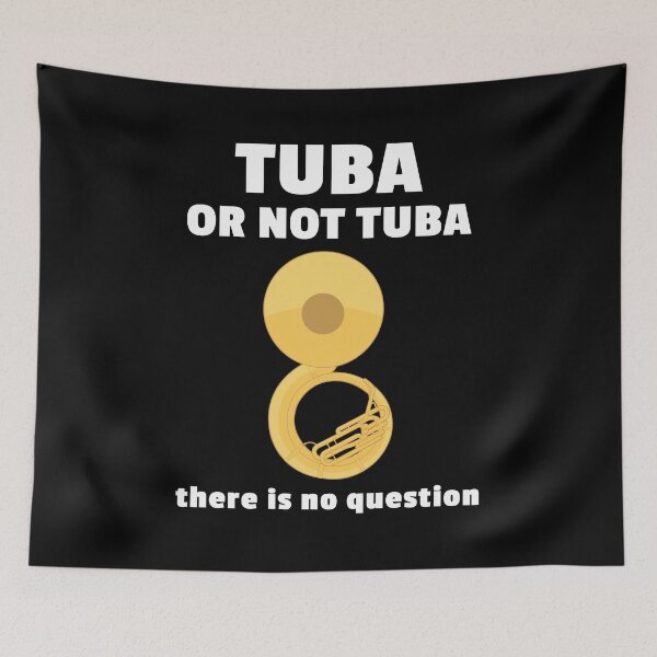 Item preview, Tuba or Not Tuba - There is no Question designed and sold by EstelleStar.