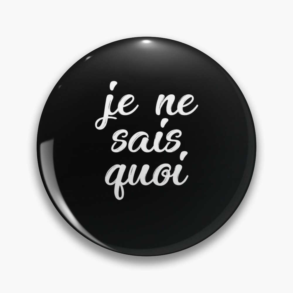 Pin en A Certain 'Je Ne Sais Quoi