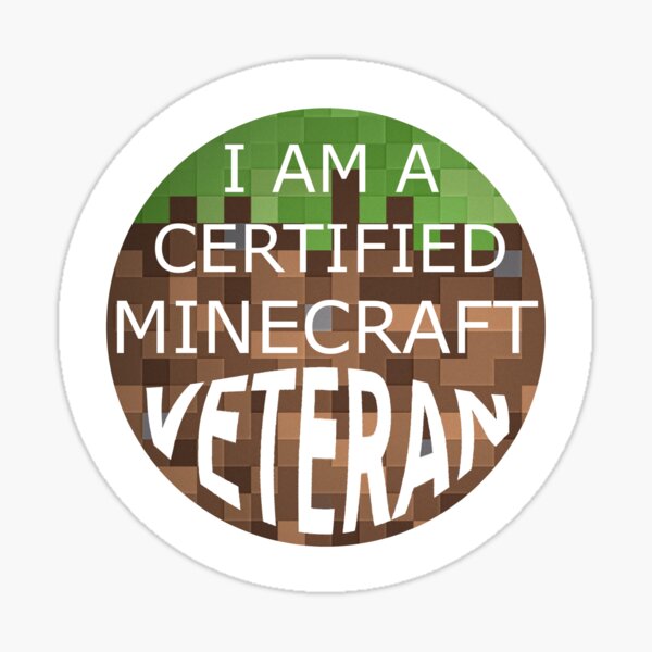 Minecraft Veteran Sticker By Designsbyjk Redbubble