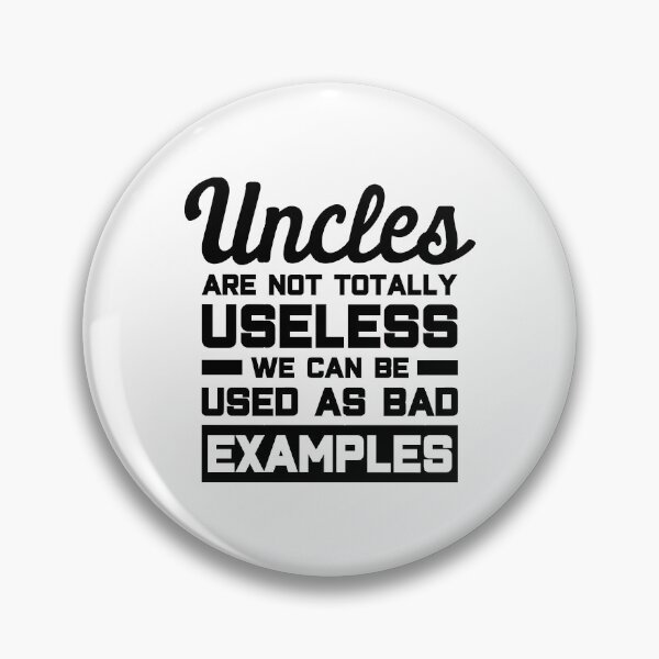Item preview, Funny Uncle Tshirt: Uncles Are Not Totally Useless We Can Be Used As Bad Examples designed and sold by T-shirt For You.
