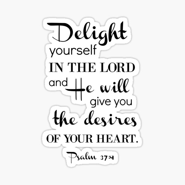 chistian-quote-delight-yourself-in-the-lord-and-he-will-give-you-the