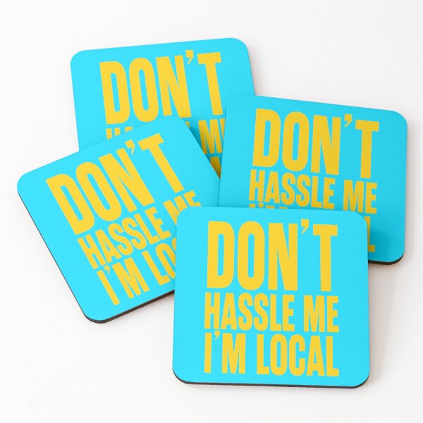 Item preview, Don't Hassle Me I'm Local designed and sold by trev4000.