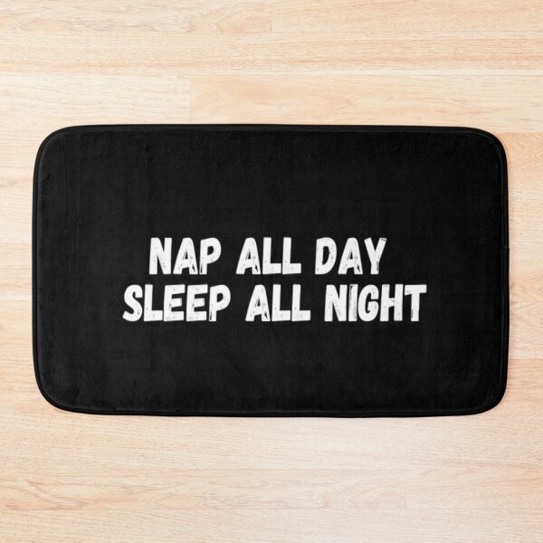 Item preview, Nap All Day Sleep All Night designed and sold by CatMonkStudios.