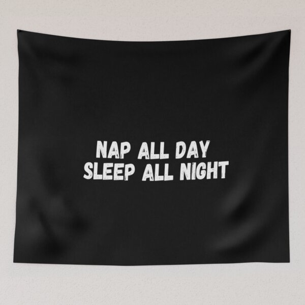 Item preview, Nap All Day Sleep All Night designed and sold by CatMonkStudios.