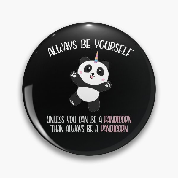 Item preview, Always be yourself unless you can be pandicorn designed and sold by Merch By ika.