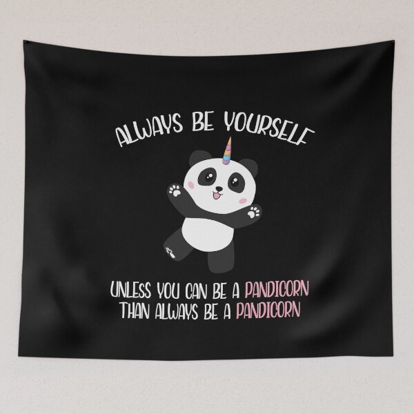 Item preview, Always be yourself unless you can be pandicorn designed and sold by Merch By ika.